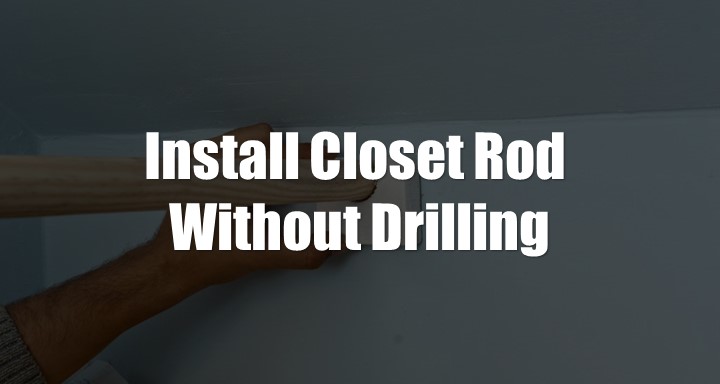 How To Install Closet Rod Without Drilling